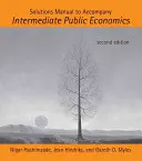 Manual de soluții pentru a însoți Economia publică intermediară, ediția a doua - Solutions Manual to Accompany Intermediate Public Economics, second edition