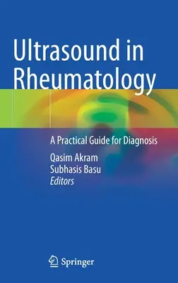 Ultrasunete în reumatologie: Un ghid practic pentru diagnosticare - Ultrasound in Rheumatology: A Practical Guide for Diagnosis