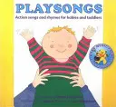 Playsongs - Cântece de acțiune și rime pentru bebeluși și copii mici - Playsongs - Action Songs and Rhymes for Babies and Toddlers