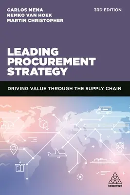 Conducerea strategiei de achiziții publice: Conducerea valorii prin lanțul de aprovizionare - Leading Procurement Strategy: Driving Value Through the Supply Chain