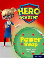 Academia Eroilor: Oxford Level 8, Purple Book Band: Power Swap - Hero Academy: Oxford Level 8, Purple Book Band: Power Swap