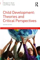 Dezvoltarea copilului: Teorii și perspective critice - Child Development: Theories and Critical Perspectives