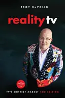 Reality TV: An Insider's Guide to Tv's Hottest Market -2nd Edition