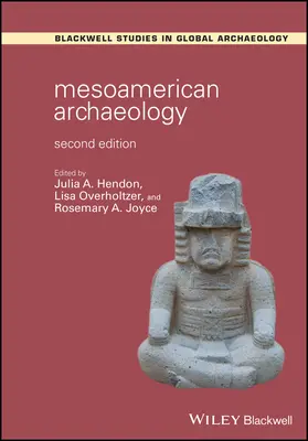 Mesoamerican Archaeology: Teorie și practică - Mesoamerican Archaeology: Theory and Practice