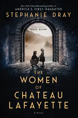 Femeile din Chateau Lafayette - The Women of Chateau Lafayette