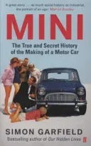 MINI: Istoria adevărată și secretă a fabricării unui automobil - MINI: The True and Secret History of the Making of a Motor Car