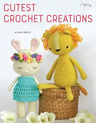 Cele mai drăguțe creații croșetate: 18 jucării Amigurumi de croșetat - Cutest Crochet Creations: 18 Amigurumi Toys to Crochet