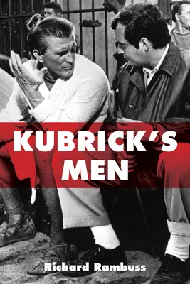 Oamenii lui Kubrick - Kubrick's Men