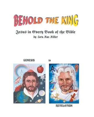 Iată-l pe Rege: Iisus în fiecare carte a Bibliei - Behold the King: Jesus in Every Book of the Bible