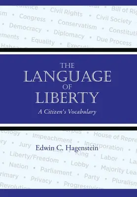 Limba libertății: Vocabularul unui cetățean - The Language of Liberty: A Citizen's Vocabulary