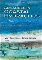Avansuri în hidraulica de coastă - Advances in Coastal Hydraulics