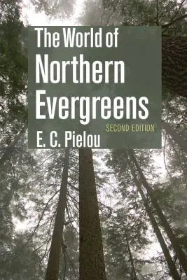 Lumea coniferelor nordice (The World of Northern Evergreens) - The World of Northern Evergreens