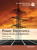 Electronică de putere: Dispozitive, circuite și aplicații, ediție internațională, 4/e - Power Electronics: Devices, Circuits, and Applications, International Edition, 4/e