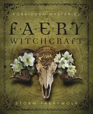 Misterele interzise ale vrăjitoriei zânelor - Forbidden Mysteries of Faery Witchcraft