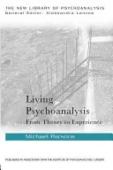 Psihanaliza vie: De la teorie la experiență - Living Psychoanalysis: From Theory to Experience
