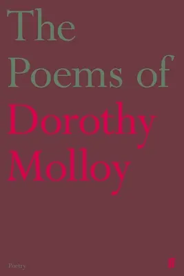 Poemele lui Dorothy Molloy - The Poems of Dorothy Molloy