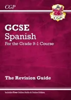 Ghid de revizuire GCSE Spanish - pentru cursul Grade 9-1 (cu ediție online) - GCSE Spanish Revision Guide - for the Grade 9-1 Course (with Online Edition)