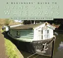 Ghidul căilor navigabile pentru începători (A Beginner's Guide to Waterways) - A Beginner's Guide to Waterways
