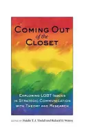 Coming out of the Closet; Explorarea problemelor LGBT în comunicarea strategică cu ajutorul teoriei și cercetării - Coming out of the Closet; Exploring LGBT Issues in Strategic Communication with Theory and Research