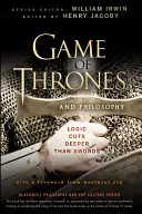 Game of Thrones și filosofia: Logica taie mai adânc decât săbiile - Game of Thrones and Philosophy: Logic Cuts Deeper Than Swords