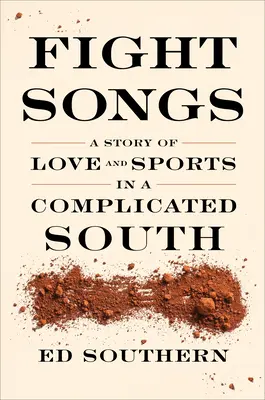 Fight Songs (Cântece de luptă): O poveste de dragoste și sport într-un sud complicat - Fight Songs: A Story of Love and Sports in a Complicated South