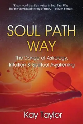Calea Căii Sufletului: Dansul astrologiei, al intuiției și al trezirii spirituale - Soul Path Way: The Dance of Astrology, Intuition & Spiritual Awakening