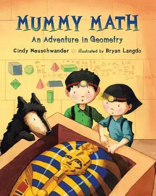 Matematica mumiei: O aventură în geometrie - Mummy Math: An Adventure in Geometry
