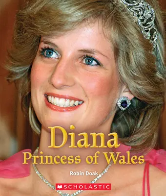 Diana prințesă de Wales (o carte adevărată: regine și prințese) - Diana Princess of Wales (a True Book: Queens and Princesses)