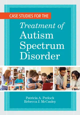 Studii de caz pentru tratamentul tulburării de spectru autist - Case Studies for the Treatment of Autism Spectrum Disorder