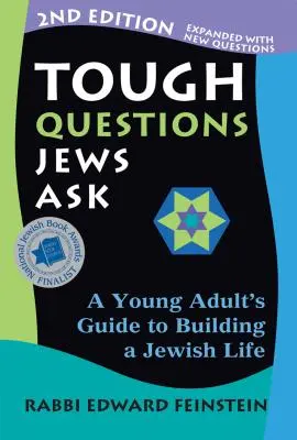 Tough Questions Jews Ask 2/E: Ghidul unui tânăr adult pentru construirea unei vieți evreiești - Tough Questions Jews Ask 2/E: A Young Adult's Guide to Building a Jewish Life