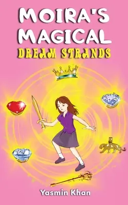 Firele magice de vis ale Moirei - Moira's Magical Dream Strands