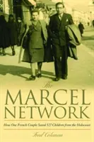 Rețeaua Marcel: Cum un cuplu francez a salvat 527 de copii de la Holocaust - The Marcel Network: How One French Couple Saved 527 Children from the Holocaust
