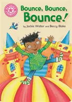 Campion la lectură: Bounce, Bounce, Bounce! - Roz 1B - Reading Champion: Bounce, Bounce, Bounce! - Pink 1B