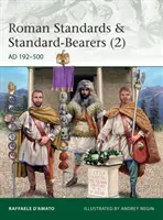 Stindarde romane și purtători de stindarde (2): Ad 192-500 - Roman Standards & Standard-Bearers (2): Ad 192-500
