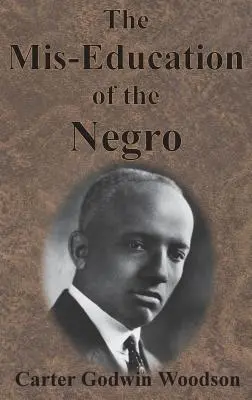 Educația greșită a negrilor - The Mis-Education of the Negro