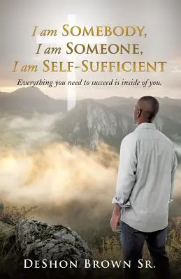 Eu sunt cineva, eu sunt cineva, eu sunt autosuficient - I am Somebody, I am Someone, I am Self-Sufficient