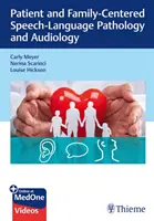 Speech-Language Pathology and Audiology centrată pe pacient și familie - Patient and Family-Centered Speech-Language Pathology and Audiology
