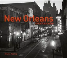 New Orleans atunci și acum(r) - New Orleans Then and Now(r)