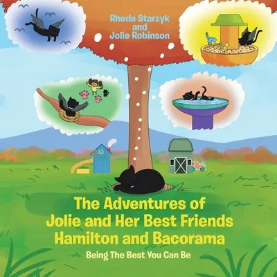 Aventurile lui Jolie și ale celor mai buni prieteni ai ei Hamilton și Bacorama: Being The Best That You Can Be - The Adventures of Jolie and Her Best Friends Hamilton and Bacorama: Being The Best That You Can Be
