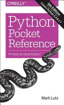 Python Pocket Reference: Python în buzunarul dumneavoastră - Python Pocket Reference: Python in Your Pocket