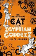 Pisica călătoare în timp și zeița egipteană - The Time-Travelling Cat and the Egyptian Goddess