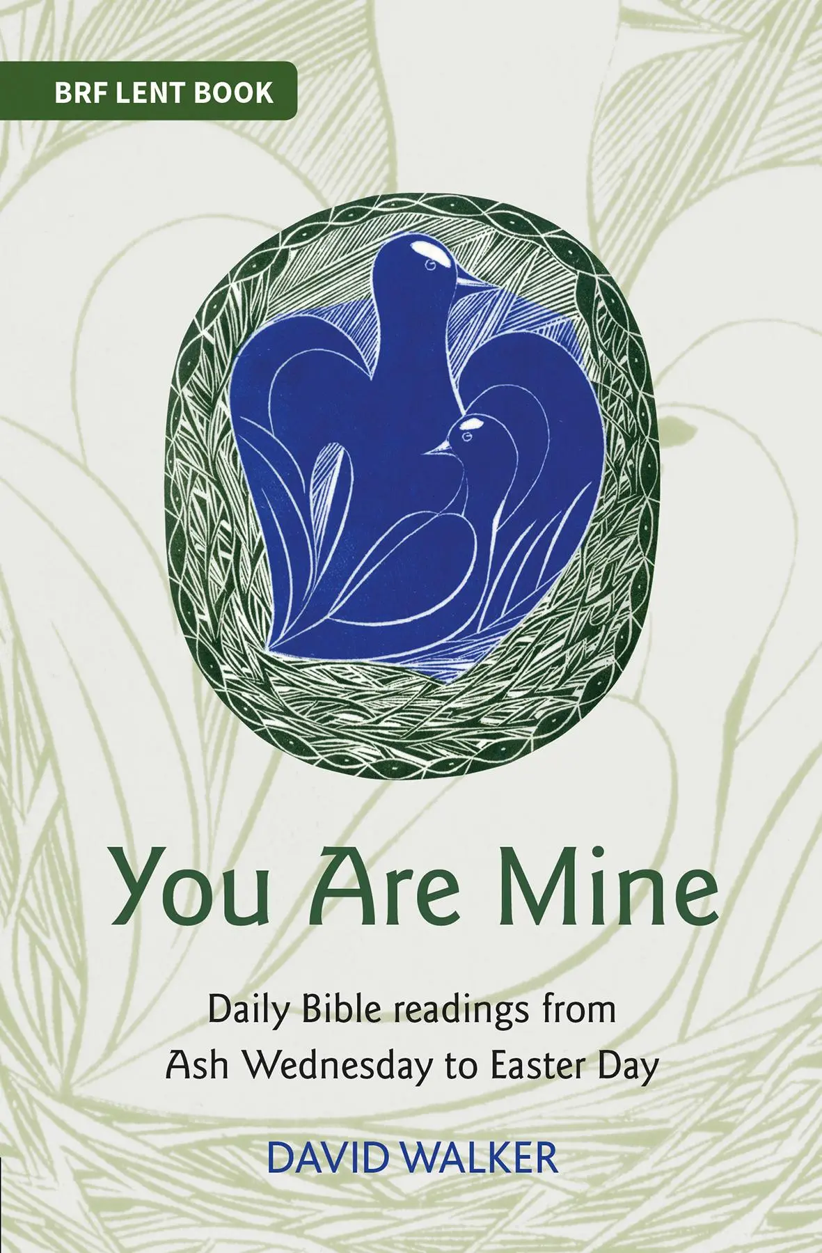 Tu ești al meu - Lecturi biblice zilnice de la Miercurea Cenușii până în ziua de Paști - You Are Mine - Daily Bible readings from Ash Wednesday to Easter Day