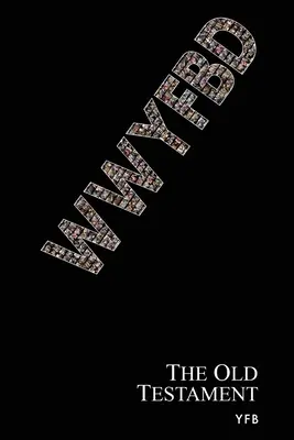 Wwyfbd: Vechiul Testament - Wwyfbd: The Old Testament