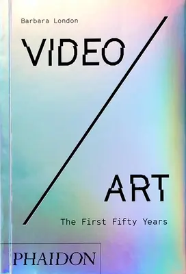 Video/Art: Primii 50 de ani - Video/Art: The First Fifty Years
