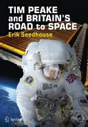 Tim Peake și drumul Marii Britanii către spațiu - Tim Peake and Britain's Road to Space