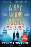 Spion între prieteni - Philby și marea trădare - Spy Among Friends - Philby and the Great Betrayal