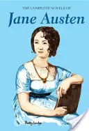 Romanele complete ale lui Jane Austen (The Complete Novels of Jane Austen) - The Complete Novels of Jane Austen