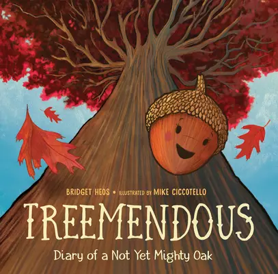 Treemendous: Jurnalul unui stejar încă neputincios - Treemendous: Diary of a Not Yet Mighty Oak