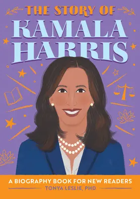 Povestea lui Kamala Harris: O carte biografică pentru noi cititori - The Story of Kamala Harris: A Biography Book for New Readers