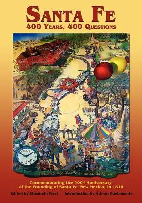 Santa Fe: 400 de ani, 400 de întrebări - Santa Fe: 400 Years, 400 Questions